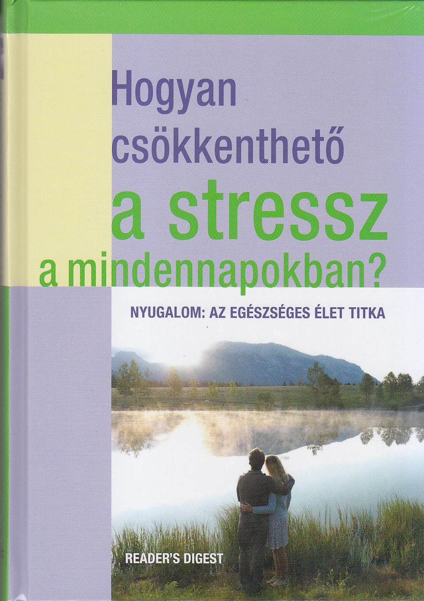 Hogyan csökkenthető a stressz a mindennapokban?