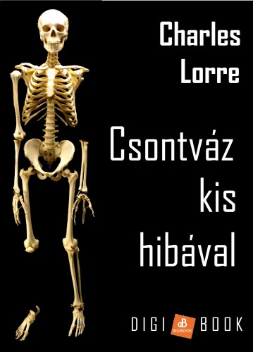 CHARLES LORRE - Csontváz ki hibával [eKönyv: epub, mobi]