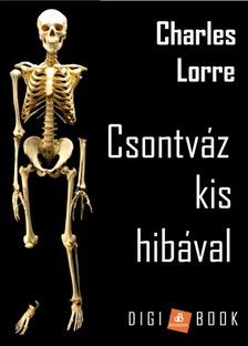 CHARLES LORRE - Csontváz ki hibával [eKönyv: epub, mobi]