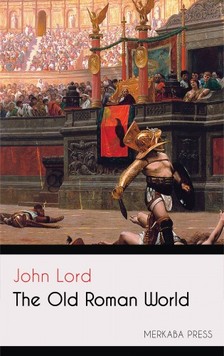 Lord John - The Old Roman World [eKönyv: epub, mobi]