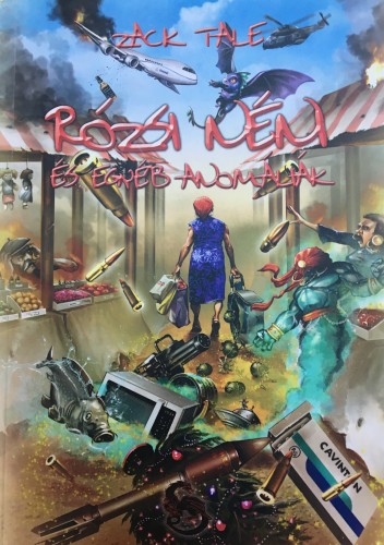 Tale Zack - Rózsi néni és egyéb anomáliák [eKönyv: epub, mobi]