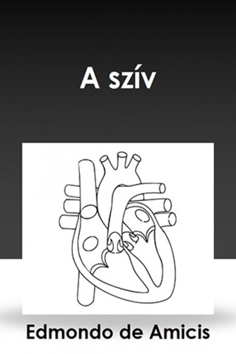 EDMONDO DE AMICIS - A szív [eKönyv: epub, mobi]