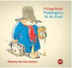 Michael Bond - Paddington itt és most - Hangoskönyv