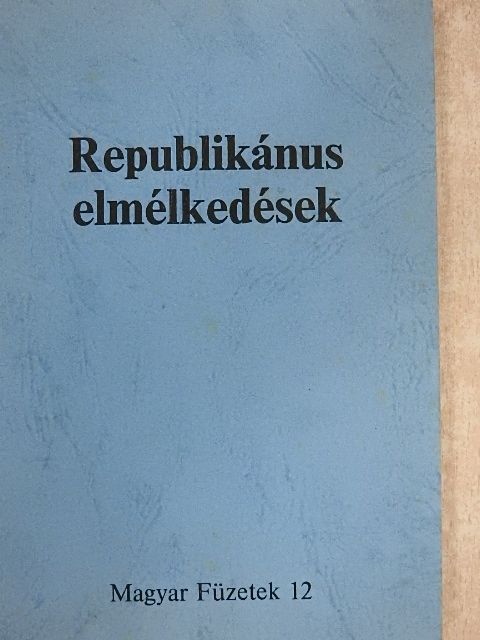 Konrád György - Republikánus elmélkedések [antikvár]