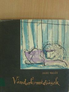 Jules Vallés - Vándorkomédiások [antikvár]