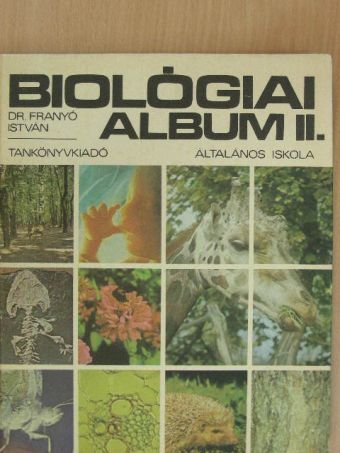 Dr. Franyó István - Biológiai album II. [antikvár]