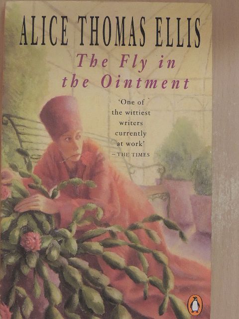 Alice Thomas Ellis - The Fly in the Ointment [antikvár]
