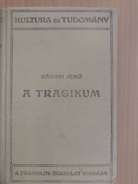 Rákosi Jenő - A tragikum [antikvár]