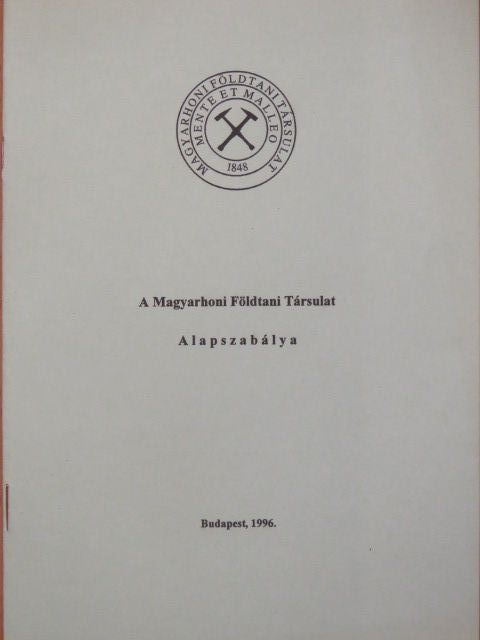 A Magyarhoni Földtani Társulat Alapszabálya [antikvár]