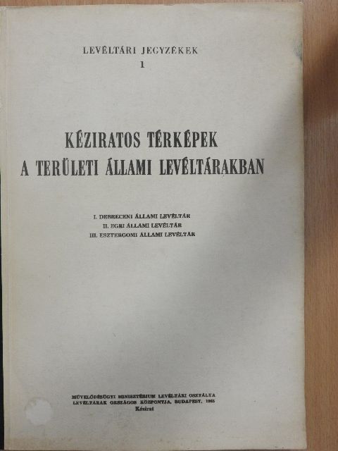 Kéziratos térképek a területi állami levéltárakban [antikvár]