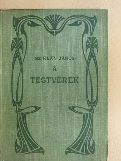 Sziklay János - A testvérek [antikvár]