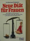 Dr. Barbara Edelstein - Neue Diät für Frauen [antikvár]