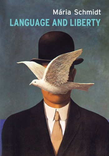 Schmidt Mária - Language and Liberty [eKönyv: epub, mobi]