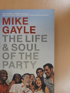 Mike Gayle - The Life & Soul Of The Party [antikvár]