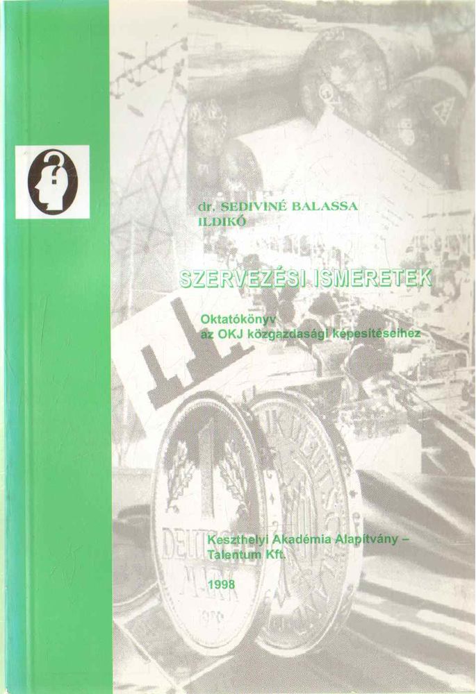 Dr. Sediviné Balassa Ildikó - Szervezési ismeretek [antikvár]