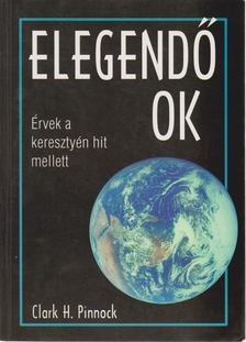 Pinnock, Clark  H. - Elegendő ok [antikvár]