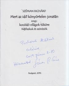Széman Richárd - Mert az idő könyörtelen jonatán avagy: kócódó világok tüköre (dedikált) [antikvár]