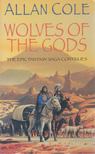 Cole, Allan - Wolfes of the Gods [antikvár]