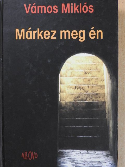 Vámos Miklós - Márkez meg én (dedikált példány) [antikvár]