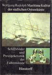 Wolfgang Rudolph - Maritime Kultur der südlichen Ostseeküste [antikvár]