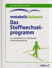 Wolf Funfack - Metabolic Balance - Das Stoffwechselprogramm: Das Standardwerk zur individuellen Stoffwechselumstellung [antikvár]