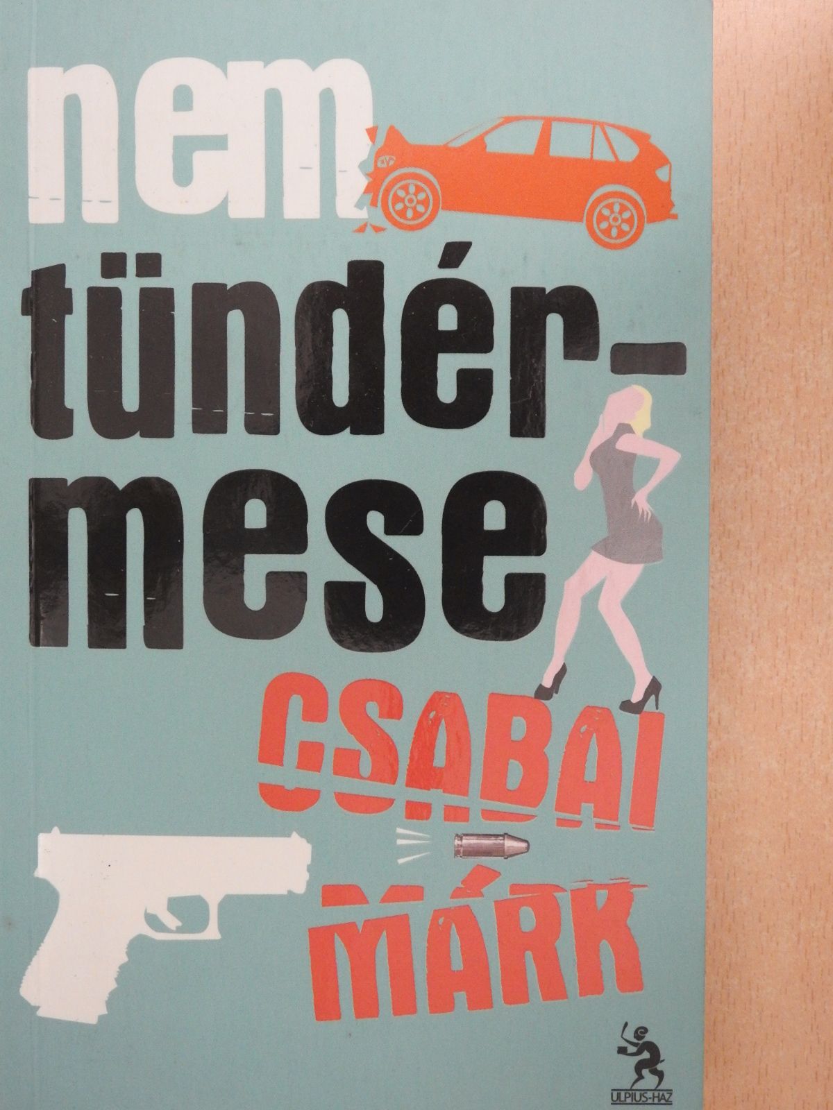 Csabai Márk - Nem tündérmese (dedikált példány) [antikvár]