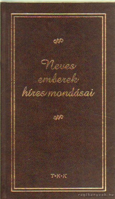 Turi Imre - Neves emberek híres mondásai [antikvár]