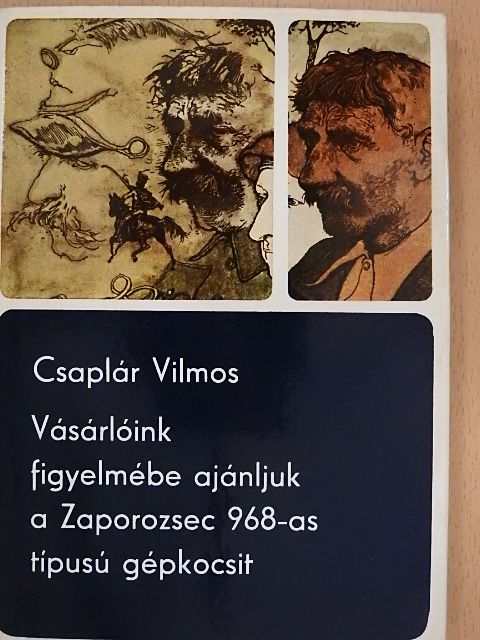 Csaplár Vilmos - Vásárlóink figyelmébe ajánljuk a Zaporozsec 968-as típusú gépkocsit [antikvár]