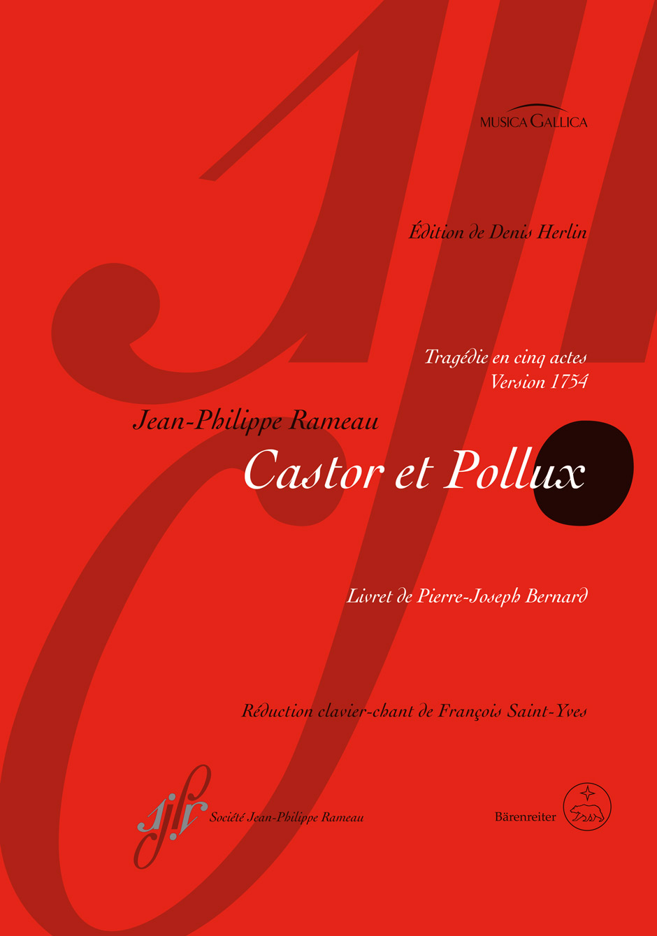 RAMEAU - CASTOR ET POLLUX. TRAGÉDIE EN CINQ ACTES, VERSION 1754, VOIX ET PIANO