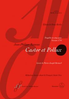 RAMEAU - CASTOR ET POLLUX. TRAGÉDIE EN CINQ ACTES, VERSION 1754, VOIX ET PIANO