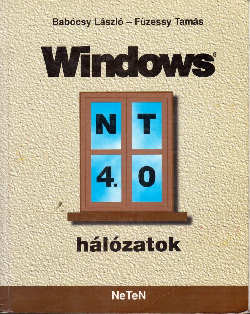 Babócsy László, Füzessy Tamás - Windows NT 4.0 hálózatok [antikvár]