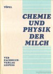 Töpel, Alfred - Chemie und Physik der Milch [antikvár]