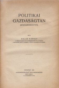Balás Károly - Politikai gazdaságtan [antikvár]