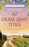 Soraya Lane - Az olasz lány titka - Egy régi recept, egy váratlan örökség és egy különös szerelem története [eKönyv: epub, mobi]
