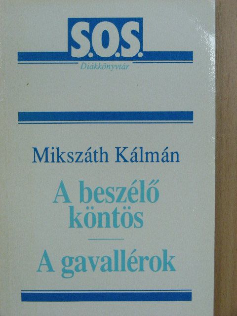 Mikszáth Kálmán - A beszélő köntös/A gavallérok [antikvár]