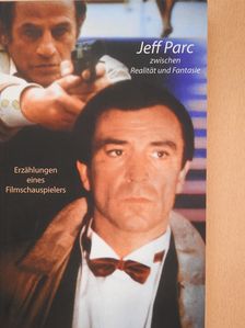 Jeff Parc - Jeff Parc - Zwischen Realität und Fantasie (dedikált példány) [antikvár]