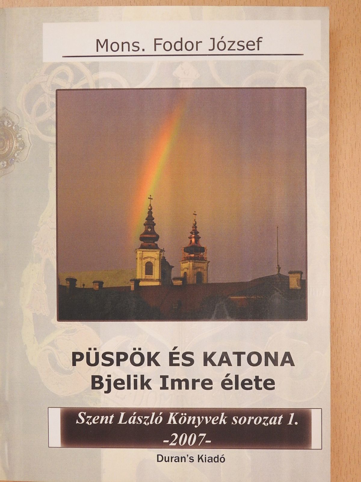 Mons. Fodor József - Püspök és katona (dedikált példány) [antikvár]
