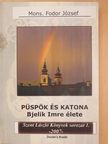 Mons. Fodor József - Püspök és katona (dedikált példány) [antikvár]