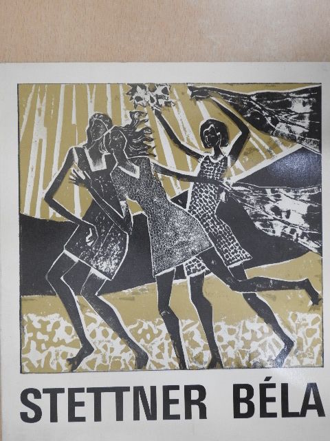 Stettner Béla grafikusművész kiállítása [antikvár]