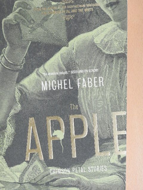 Michel Faber - The Apple [antikvár]