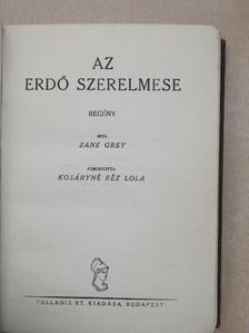Zane Grey - Az erdő szerelmese [antikvár]