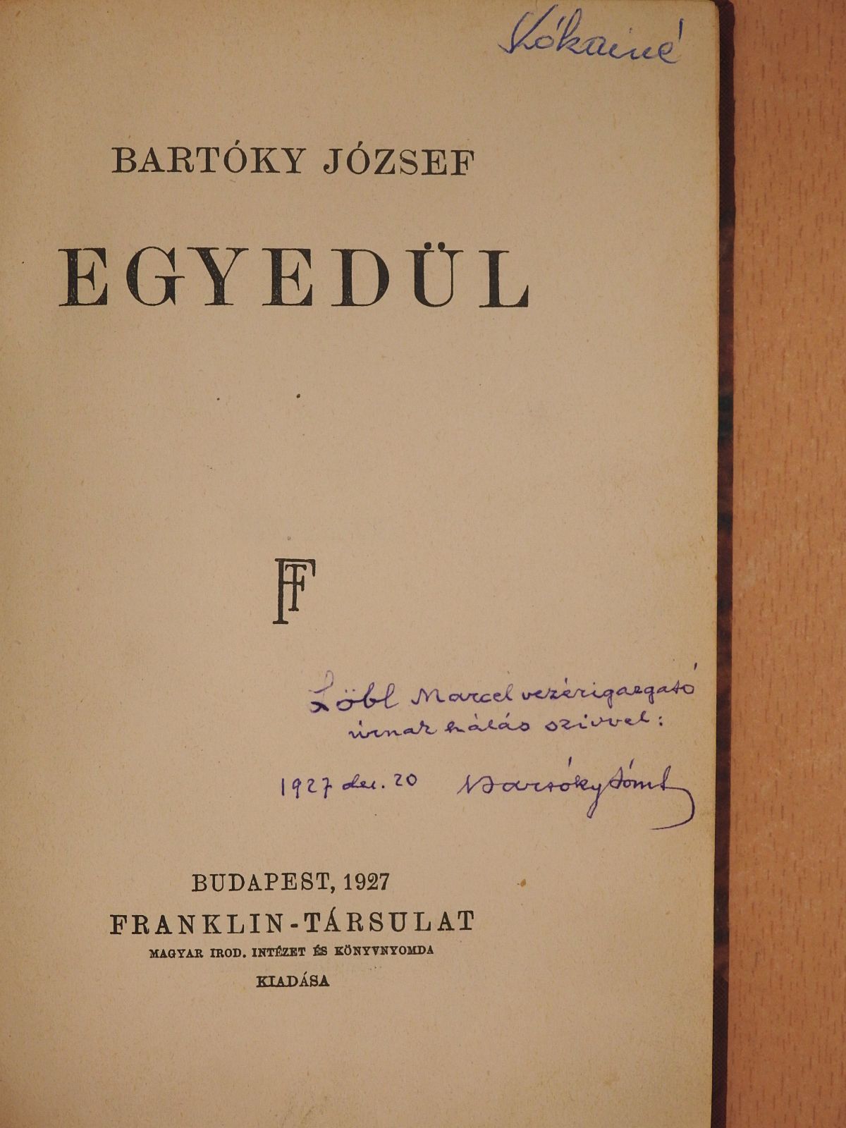 Bartóky József - Egyedül (dedikált példány) [antikvár]