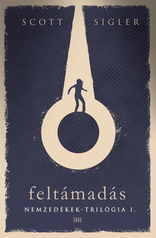 SCOTT SIGLER - Feltámadás [eKönyv: epub, mobi]