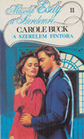 Buck, Carole - A szerelem fintora [antikvár]