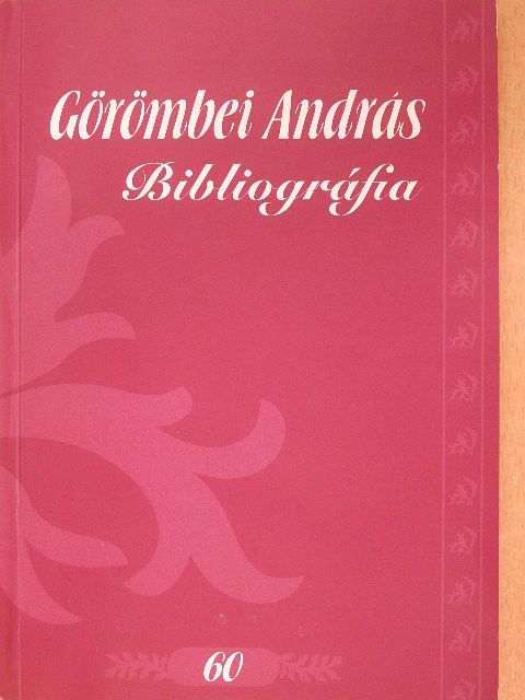 Görömbei András - Görömbei András Bibliográfia [antikvár]