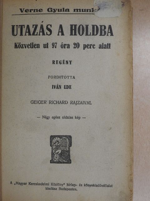 Verne Gyula - Utazás a Holdba/Utazás a Hold körül [antikvár]