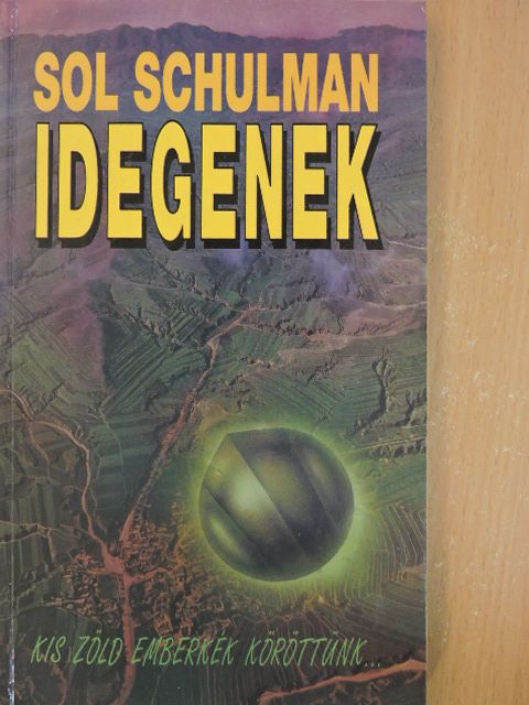 Sol Schulman - Idegenek [antikvár]