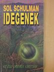 Sol Schulman - Idegenek [antikvár]
