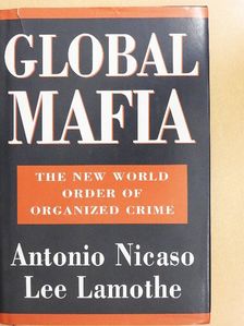 Antonio Nicaso - Global Mafia [antikvár]