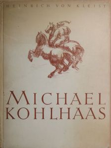 Heinrich von Kleist - Michael Kohlhaas [antikvár]